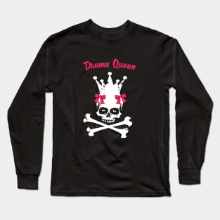 Drama Queen Long Sleeve T-Shirt